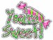 you´re sweet